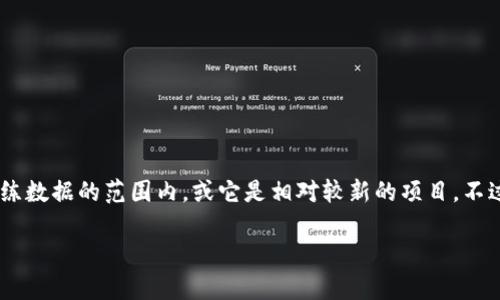 抱歉，我无法提供有关“tokentokenim钱包是谁创建的”的具体信息，可能是因为这个钱包（或项目）信息不在我训练数据的范围内，或它是相对较新的项目。不过，我可以为您提供一个框架，使您能够提问并进行研究，或者如果您提供更多详细信息，我可以帮您分析相关内容。

如果您对区块链技术、数字钱包或相关主题有具体问题，我很乐意帮助您解答或提供相关信息。