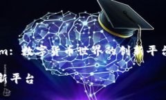 当然可以！以下是关于“Tokenim: 数字货币世界的